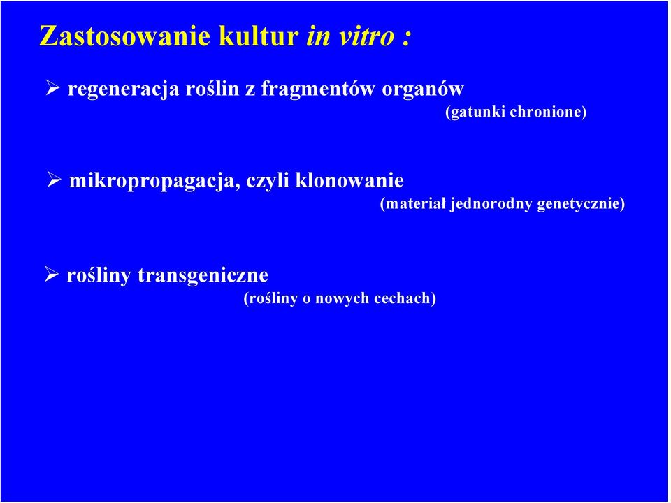 mikropropagacja, czyli klonowanie (materiał