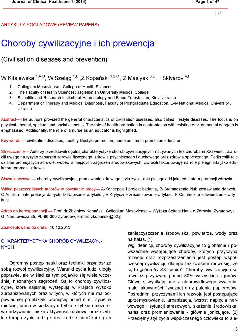 Scientific and Research Institute of Haematology and Blood Transfusion, Kiev, Ukraine 4.