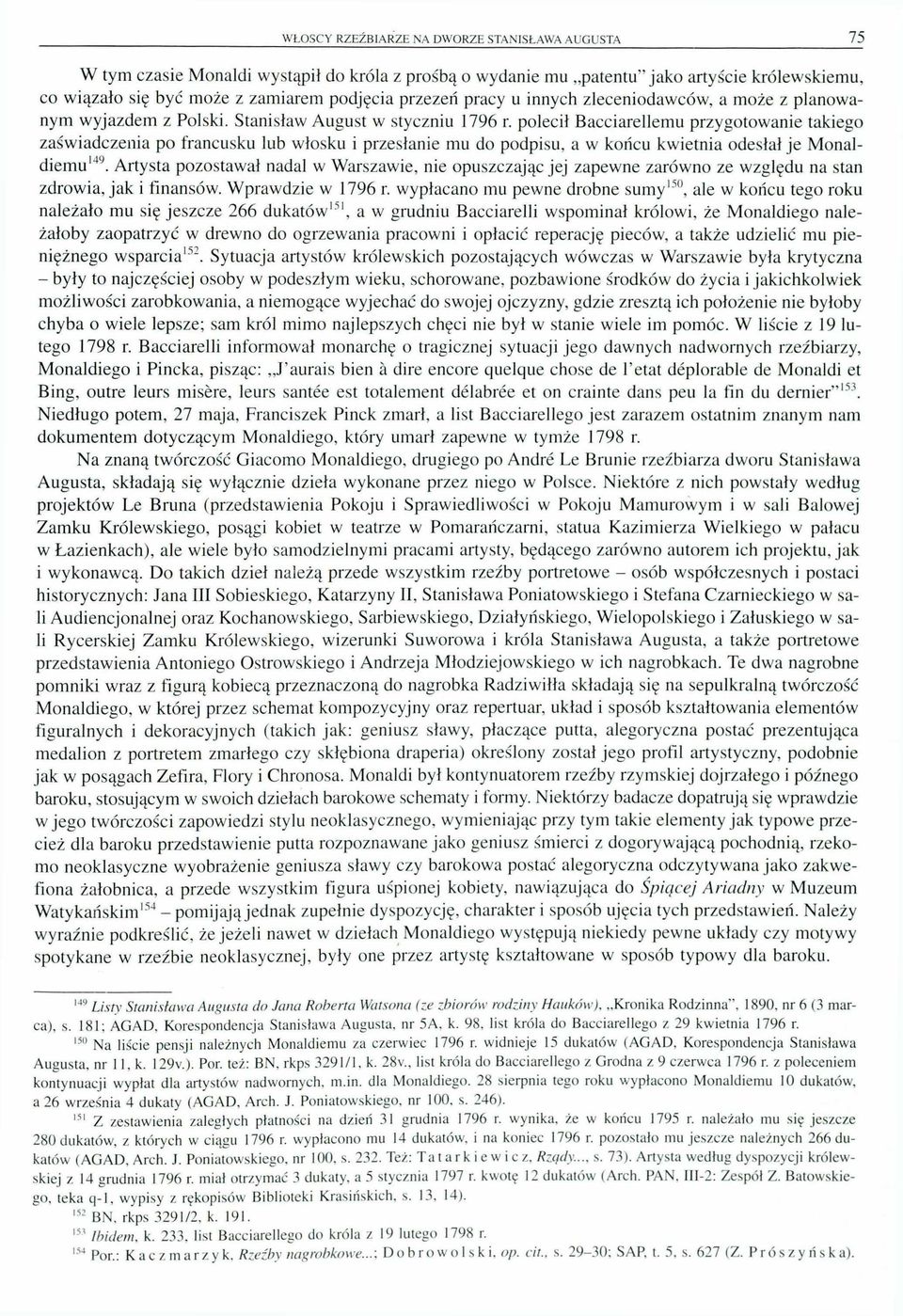 Artysta poostaał nadal Warsae, ne opuscając jej apene aróno e ględu na stan droa, jak fnansó. Wprade 1796 r.