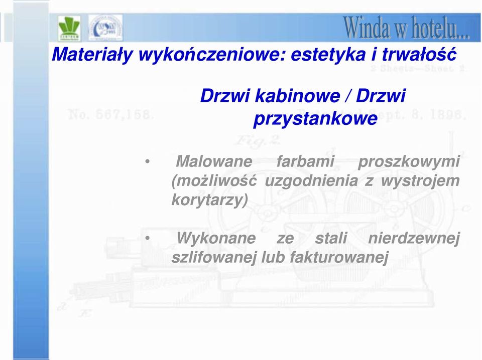 proszkowymi (możliwość uzgodnienia z wystrojem