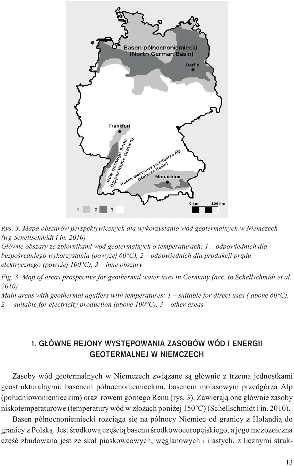 C), 3 inne obszary Fig. 3. Map of areas prospective for geothermal water uses in Germany (acc. to Schellschmidt et al.