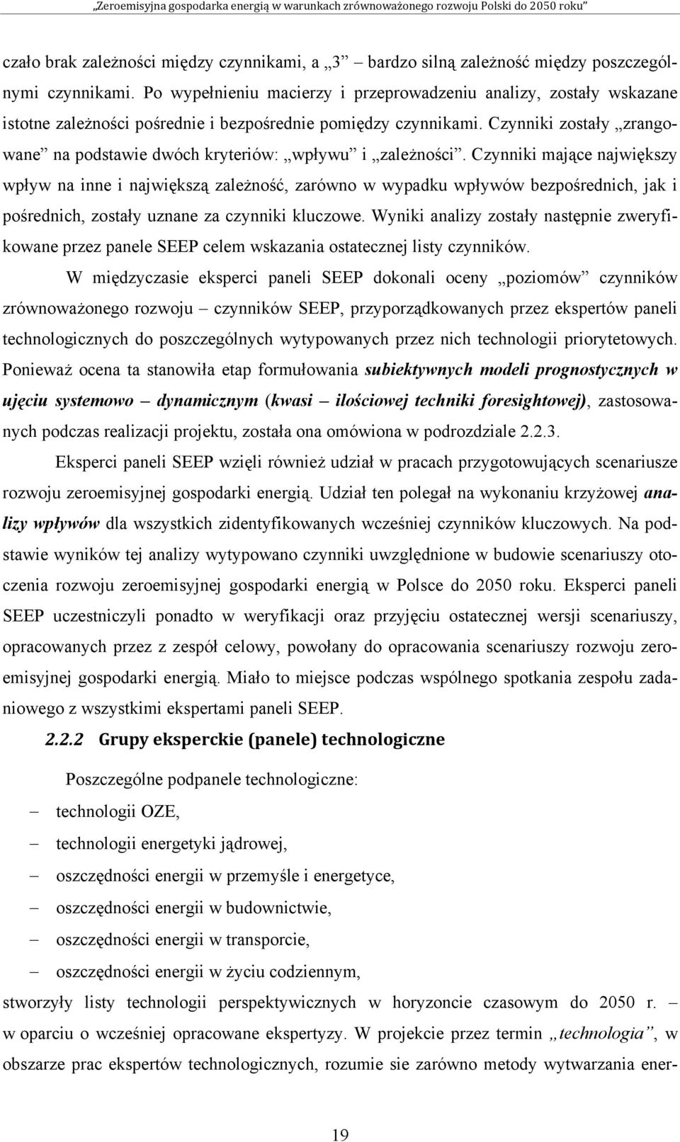 Czynniki zostały zrangowane na podstawie dwóch kryteriów: wpływu i zależności.