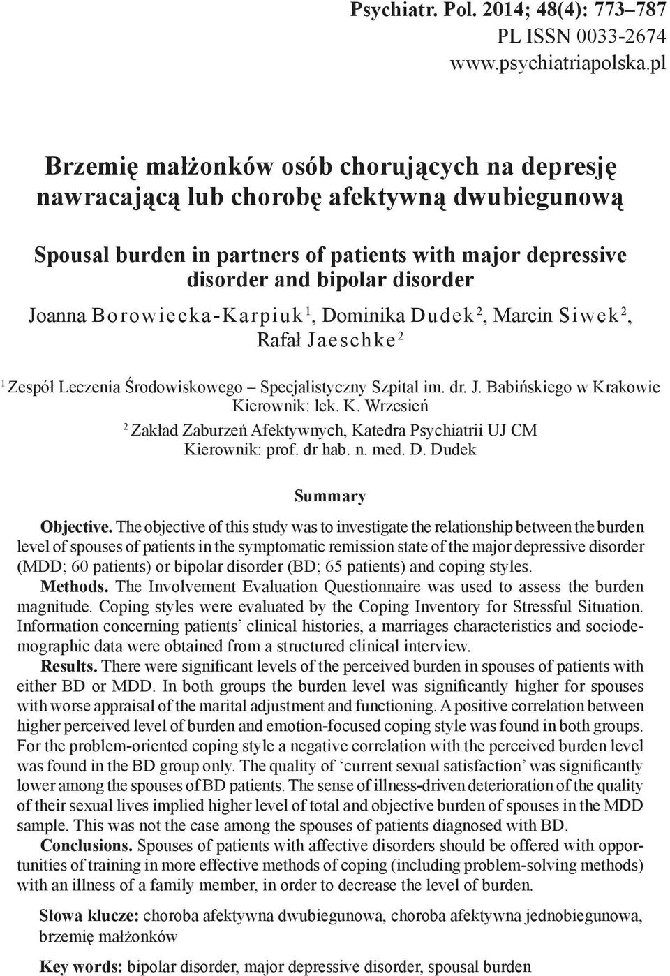 Borowiecka-Karpiuk 1, Dominika Dudek 2, Marcin Siwek 2, Rafał Jaeschke 2 1 Zespół Leczenia Środowiskowego Specjalistyczny Szpital im. dr. J. Babińskiego w Kr