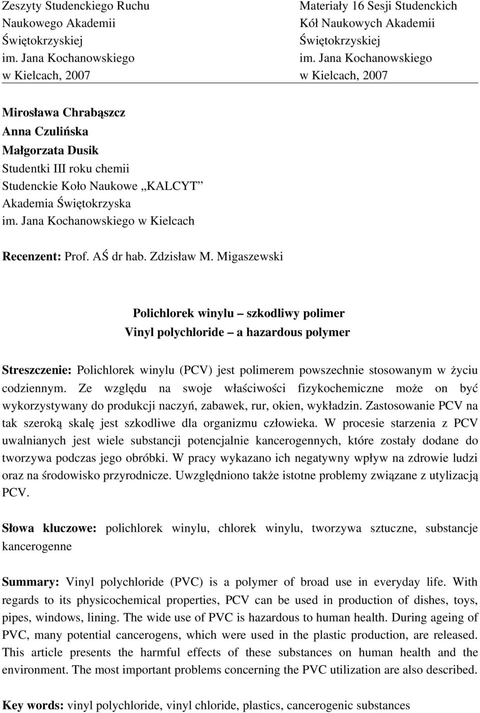 Jana Kochanowskiego w Kielcach Recenzent: Prof. AŚ dr hab. Zdzisław M.