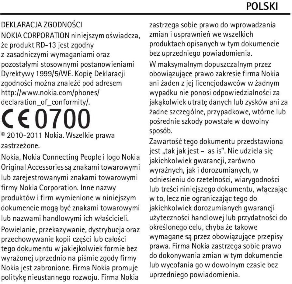 Nokia, Nokia Connecting People i logo Nokia Original Accessories s± znakami towarowymi lub zarejestrowanymi znakami towarowymi firmy Nokia Corporation.