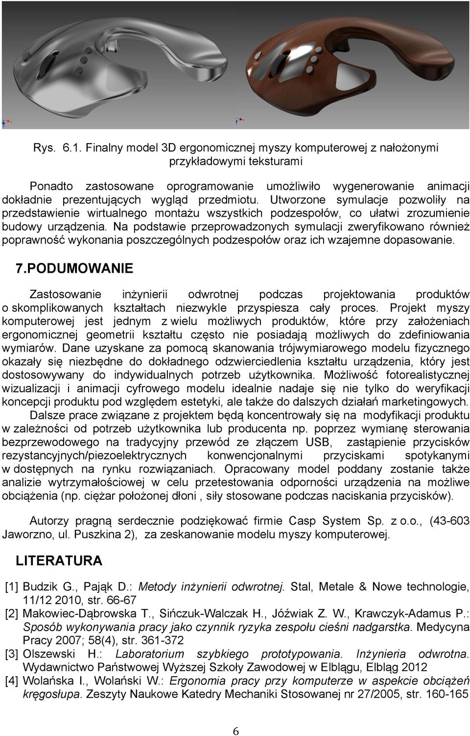 Utworzone symulacje pozwoliły na przedstawienie wirtualnego montażu wszystkich podzespołów, co ułatwi zrozumienie budowy urządzenia.