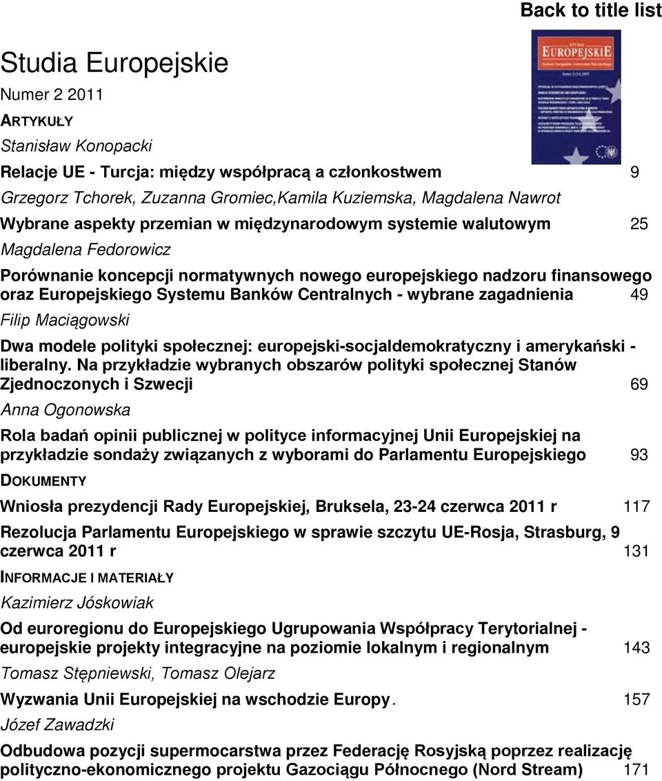 Banków Centralnych - wybrane zagadnienia 49 Filip Maciągowski Dwa modele polityki społecznej: europejski-socjaldemokratyczny i amerykański - liberalny.