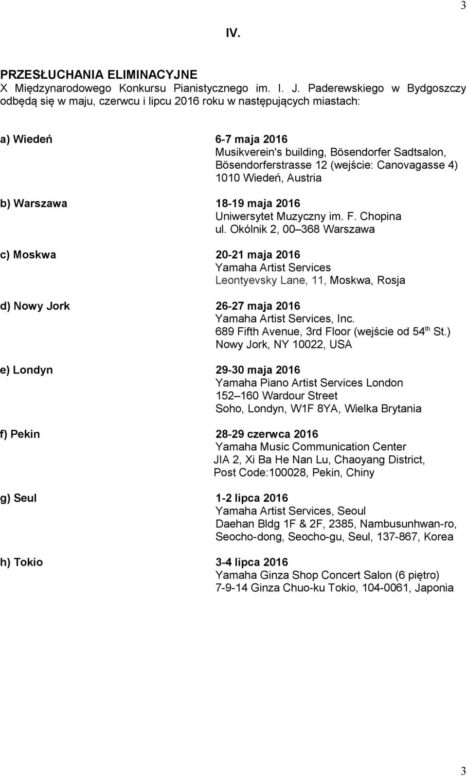 (wejście: Canovagasse 4) 1010 Wiedeń, Austria b) Warszawa 18-19 maja 2016 Uniwersytet Muzyczny im. F. Chopina ul.