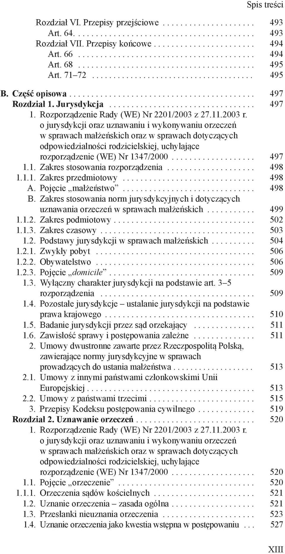 o jurysdykcji oraz uznawaniu i wykonywaniu orzeczeń w sprawach małżeńskich oraz w sprawach dotyczących odpowiedzialności rodzicielskiej, uchylające rozporządzenie (WE) Nr 13