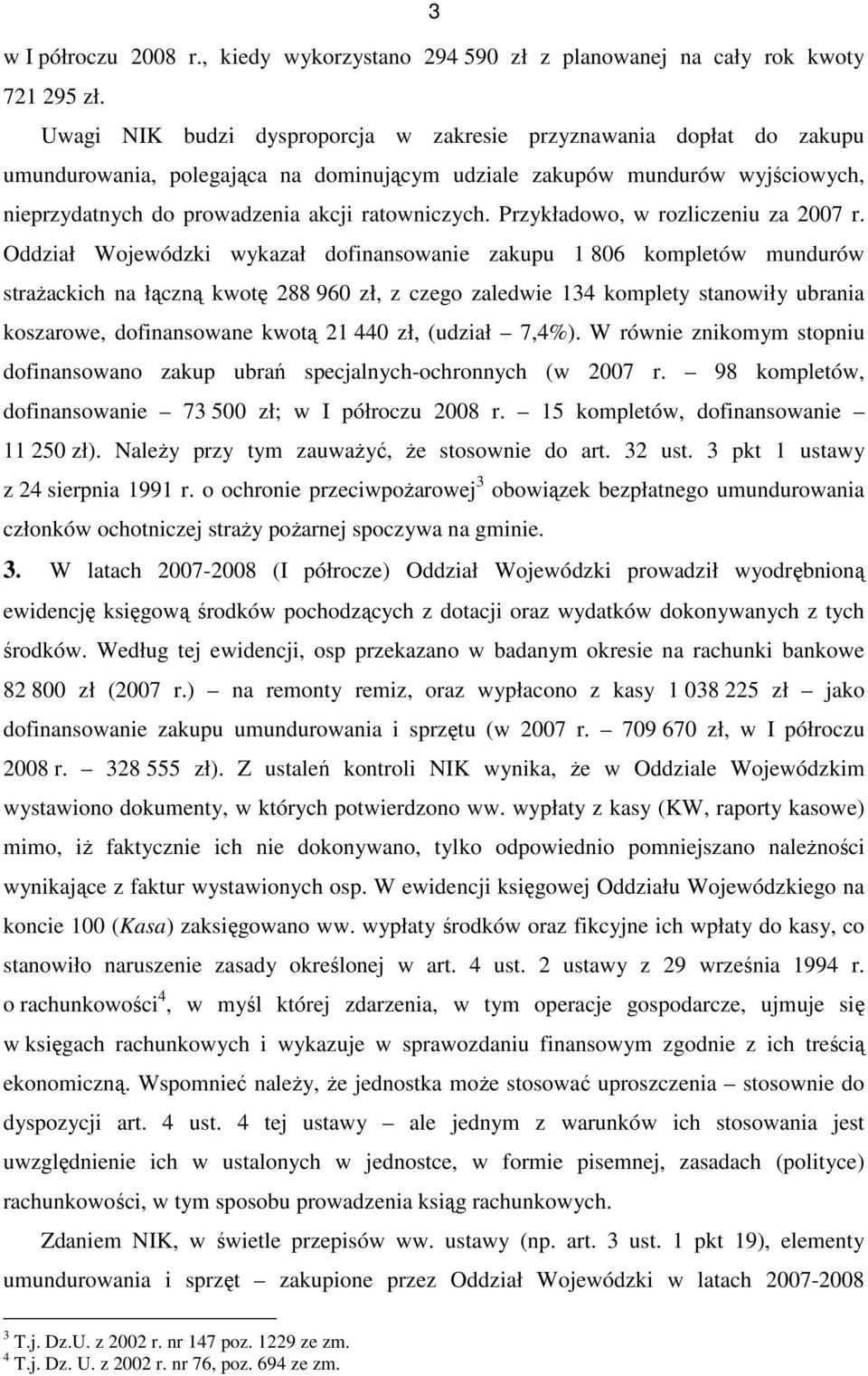 Przykładowo, w rozliczeniu za 2007 r.