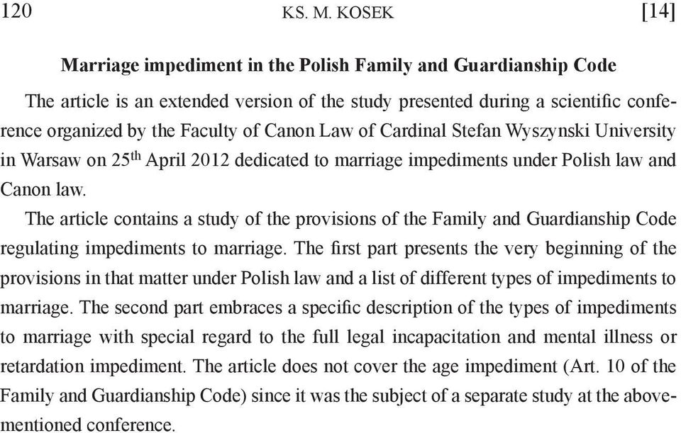 Law of Cardinal Stefan Wyszynski University in Warsaw on 25 th April 2012 dedicated to marriage impediments under Polish law and Canon law.