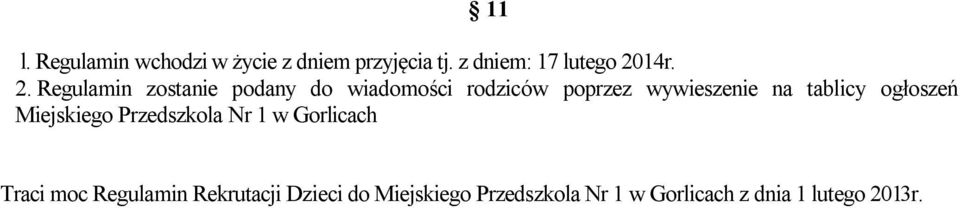 tablicy ogłoszeń Miejskiego Przedszkola Nr 1 w Gorlicach Traci moc Regulamin