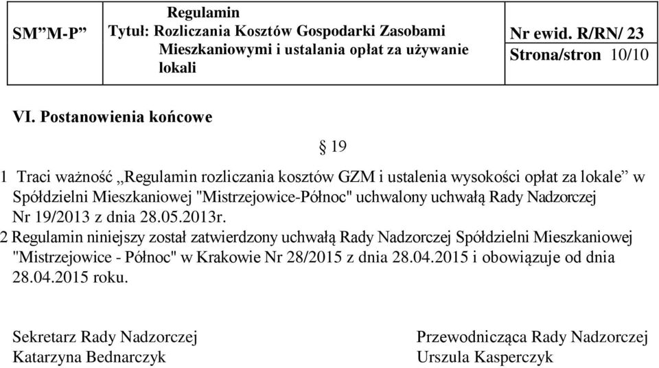 "Mistrzejowice-Północ" uchwalony uchwałą Rady Nadzorczej Nr 19/2013 z dnia 28.05.2013r.