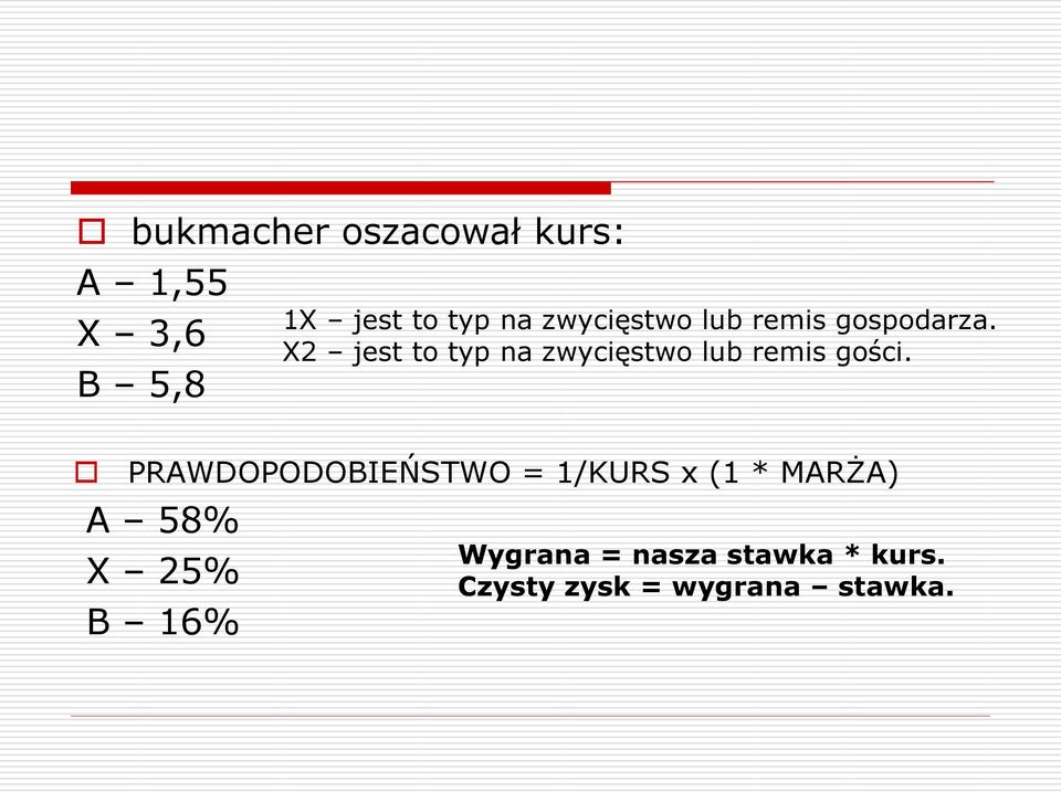 X2 jest to typ na zwycięstwo lub remis gości.