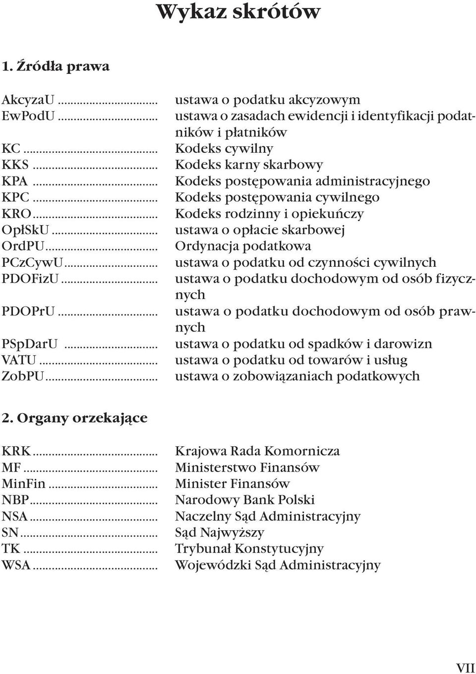 cywilnego Kodeks rodzinny i opiekuńczy ustawa o opłacie skarbowej Ordynacja podatkowa ustawa o podatku od czynności cywilnych ustawa o podatku dochodowym od osób fizycznych ustawa o podatku