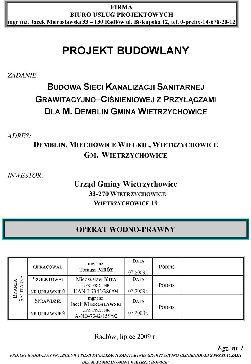 DEMBLIN GMINA WIETRZYCHOWICE ADRES: DEMBLIN, MIECHOWICE WIELKIE, WIETRZYCHOWICE GM.