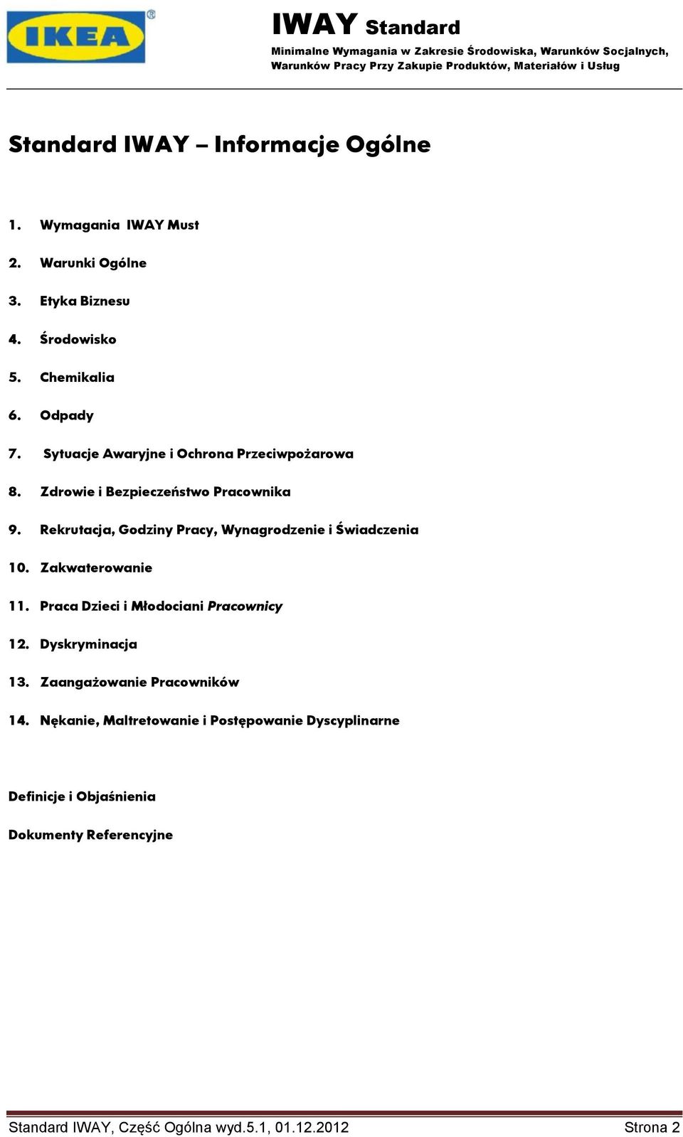 Rekrutacja, Godziny Pracy, Wynagrodzenie i Świadczenia 10. Zakwaterowanie 11. Praca Dzieci i Młodociani Pracownicy 12.