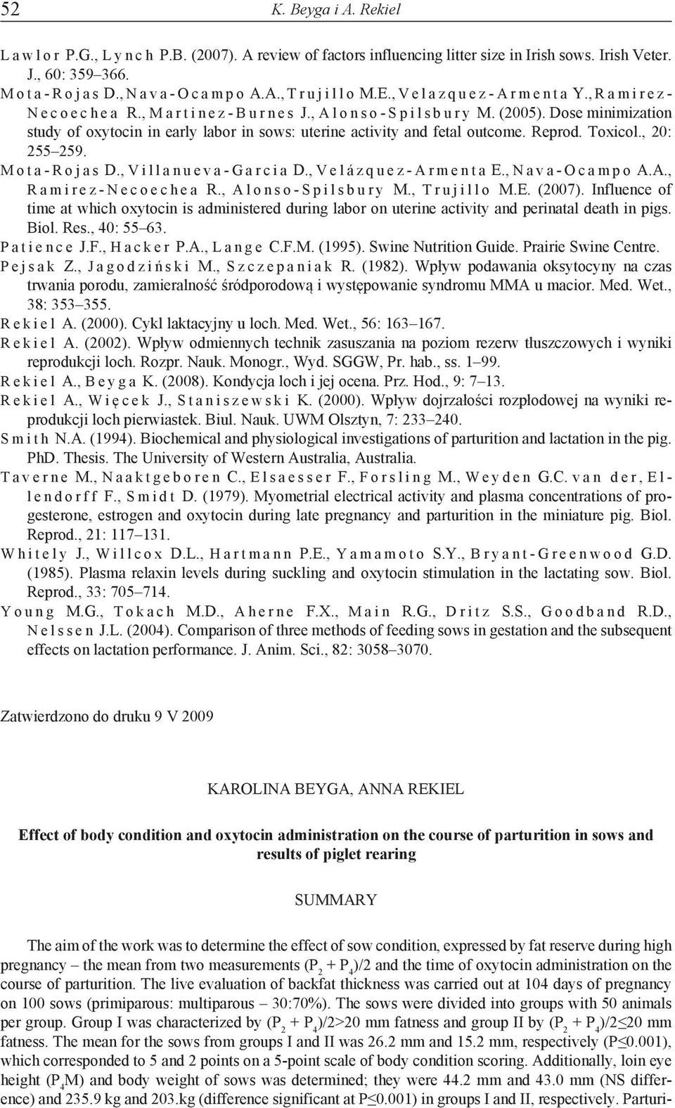 (2005). Dose minimization study of oxytocin in early labor in sows: uterine activity and fetal outcome. Reprod. Toxicol., 20: 255 259. M o t a - R o j a s D., V i l l a n u e v a - G a r c i a D.