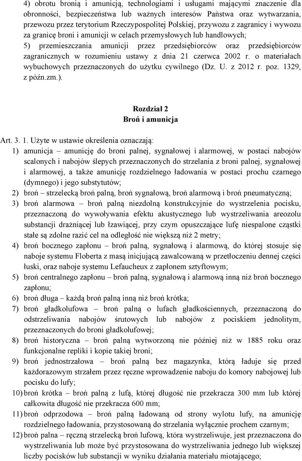 rozumieniu ustawy z dnia 21 czerwca 2002 r. o materiałach wybuchowych przeznaczonych do użytku cywilnego (Dz. U. z 2012 r. poz. 13