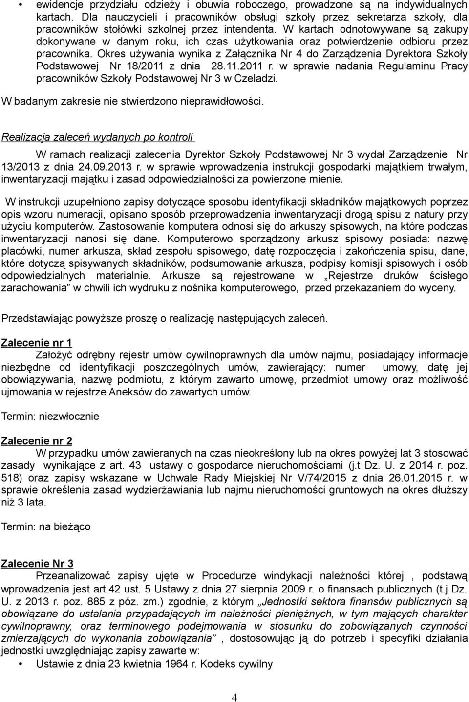 W kartach odnotowywane są zakupy dokonywane w danym roku, ich czas użytkowania oraz potwierdzenie odbioru przez pracownika.