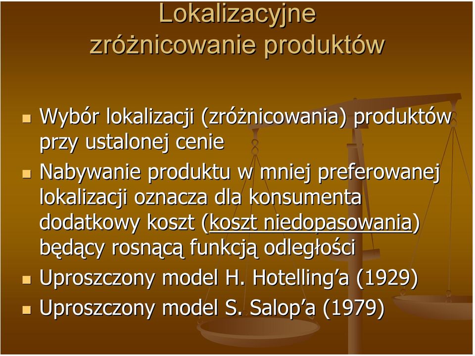 oznacza dla konsumenta dodatkowy koszt (koszt( niedopasowania) będący rosnącą