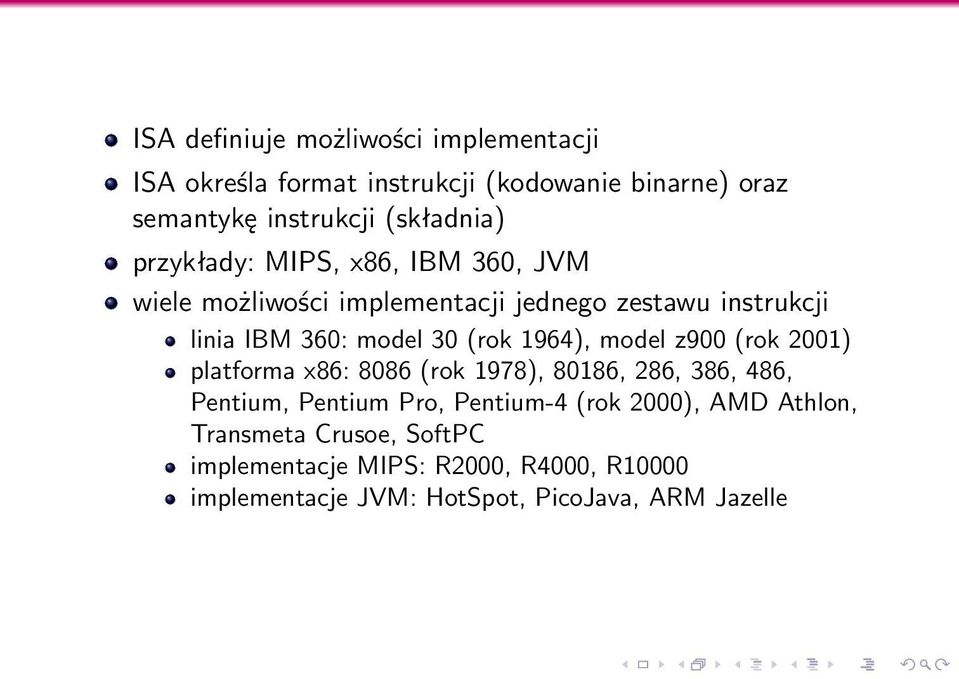 1964), model z900 (rok 2001) platforma x86: 8086 (rok 1978), 80186, 286, 386, 486, Pentium, Pentium Pro, Pentium-4 (rok