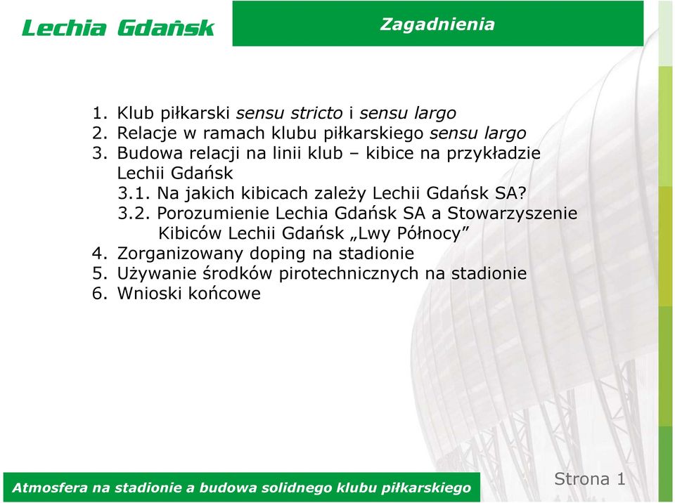 Budowa relacji na linii klub kibice na przykładzie Lechii Gdańsk 3.1.