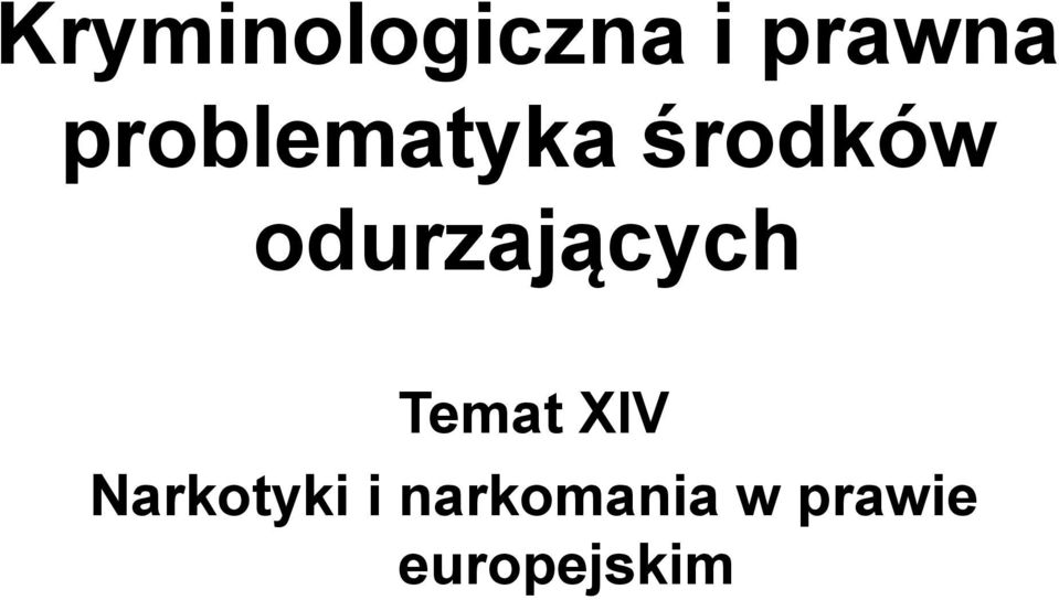 odurzających Temat XIV