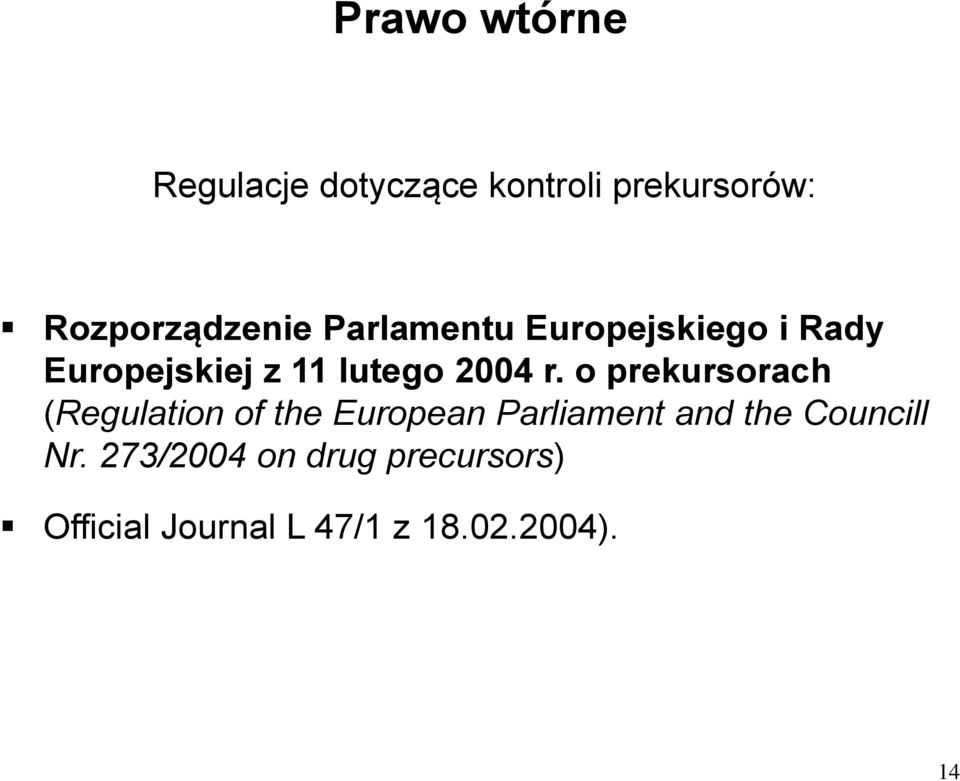 o prekursorach (Regulation of the European Parliament and the