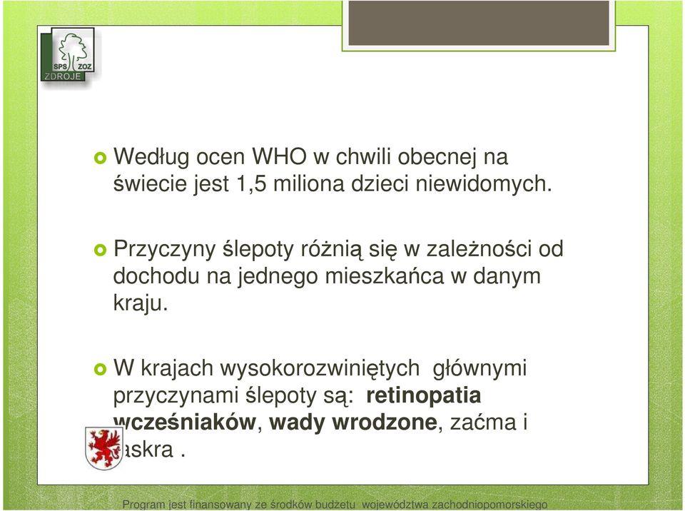 Przyczyny ślepoty różnią się w zależności od dochodu na jednego