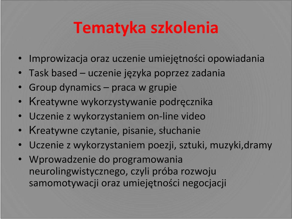 on-line video Kreatywne czytanie, pisanie, słuchanie Uczenie z wykorzystaniem poezji, sztuki, muzyki,dramy