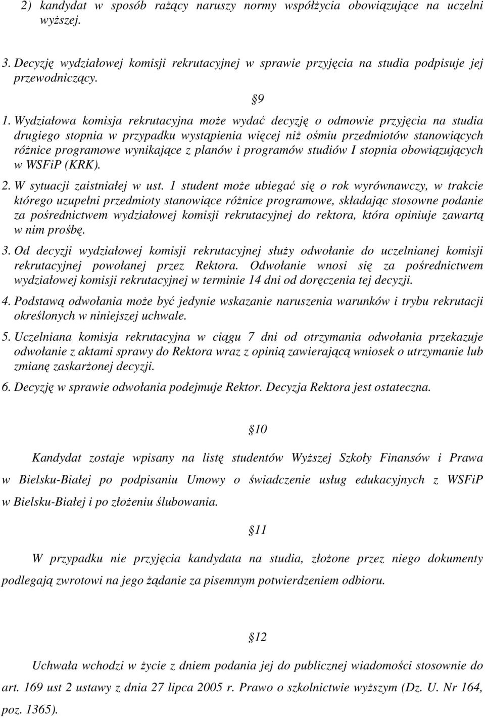 planów i programów studiów I stopnia obowiązujących w WSFiP (KRK). 2. W sytuacji zaistniałej w ust.