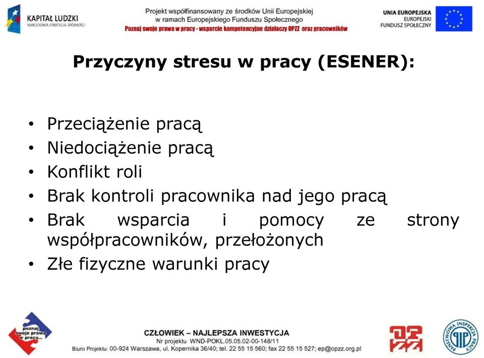 pracownika nad jego pracą Brak wsparcia i pomocy ze