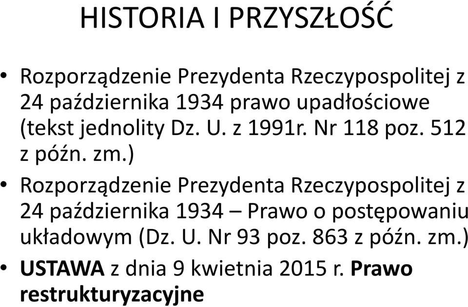 ) Rozporządzenie Prezydenta Rzeczypospolitej z 24 października 1934 Prawo o postępowaniu
