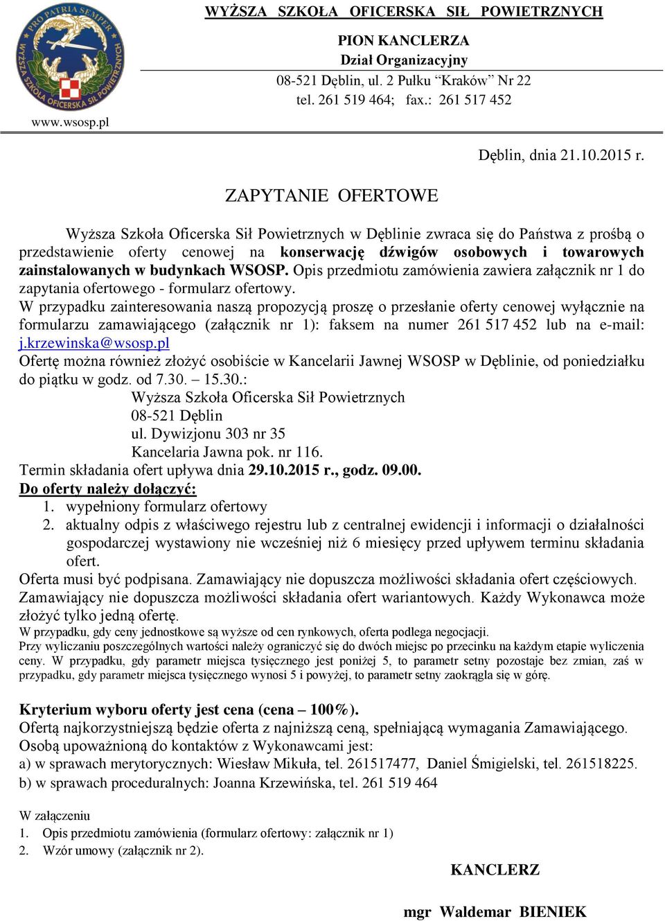 budynkach WSOSP. Opis przedmiotu zamówienia zawiera załącznik nr 1 do zapytania ofertowego - formularz ofertowy.