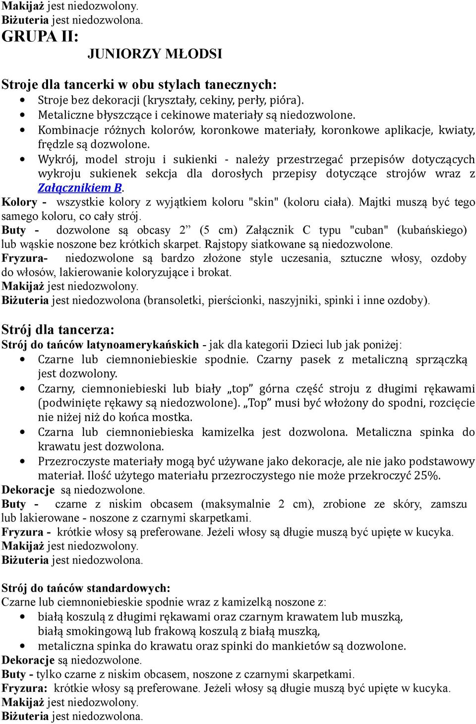 Wykrój, model stroju i sukienki - należy przestrzegać przepisów dotyczących wykroju sukienek sekcja dla dorosłych przepisy dotyczące strojów wraz z Załącznikiem B.