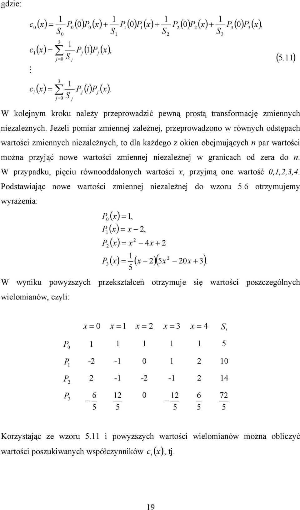 W przpdu, pęcu rówooddloch wrtośc, przą oe wrtość,,,,. odstwąc owe wrtośc zee ezleże do wzoru 5.6 otrzue wrże: ( ) ( ) ( ),, 5 ( ) ( )( 5 ).