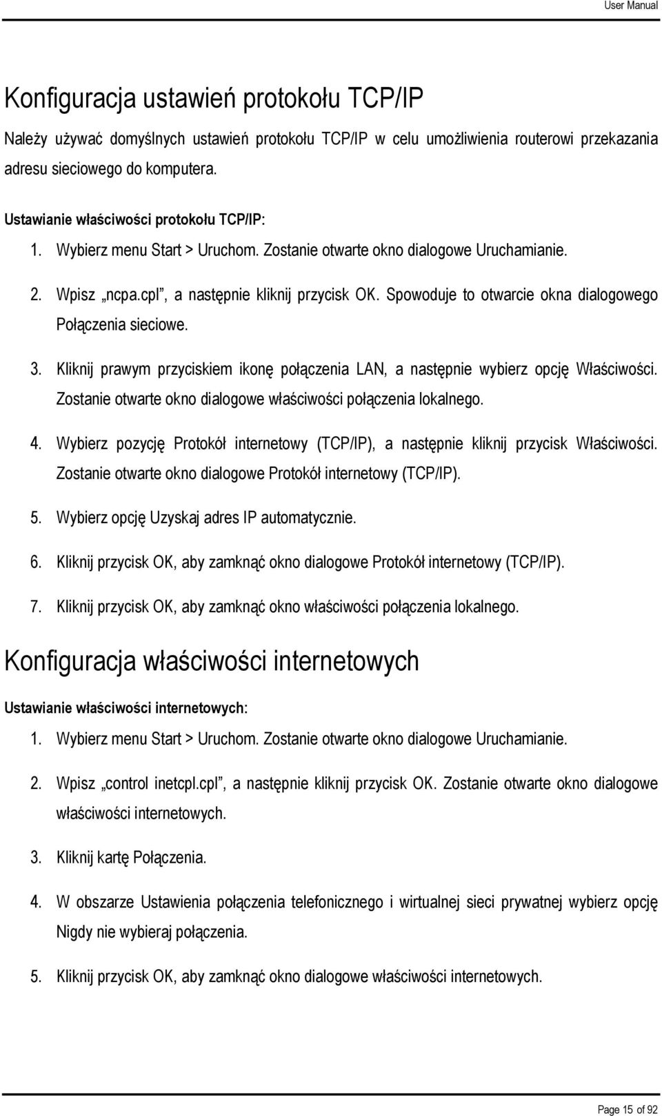 Spowoduje to otwarcie okna dialogowego Połączenia sieciowe. 3. Kliknij prawym przyciskiem ikonę połączenia LAN, a następnie wybierz opcję Właściwości.