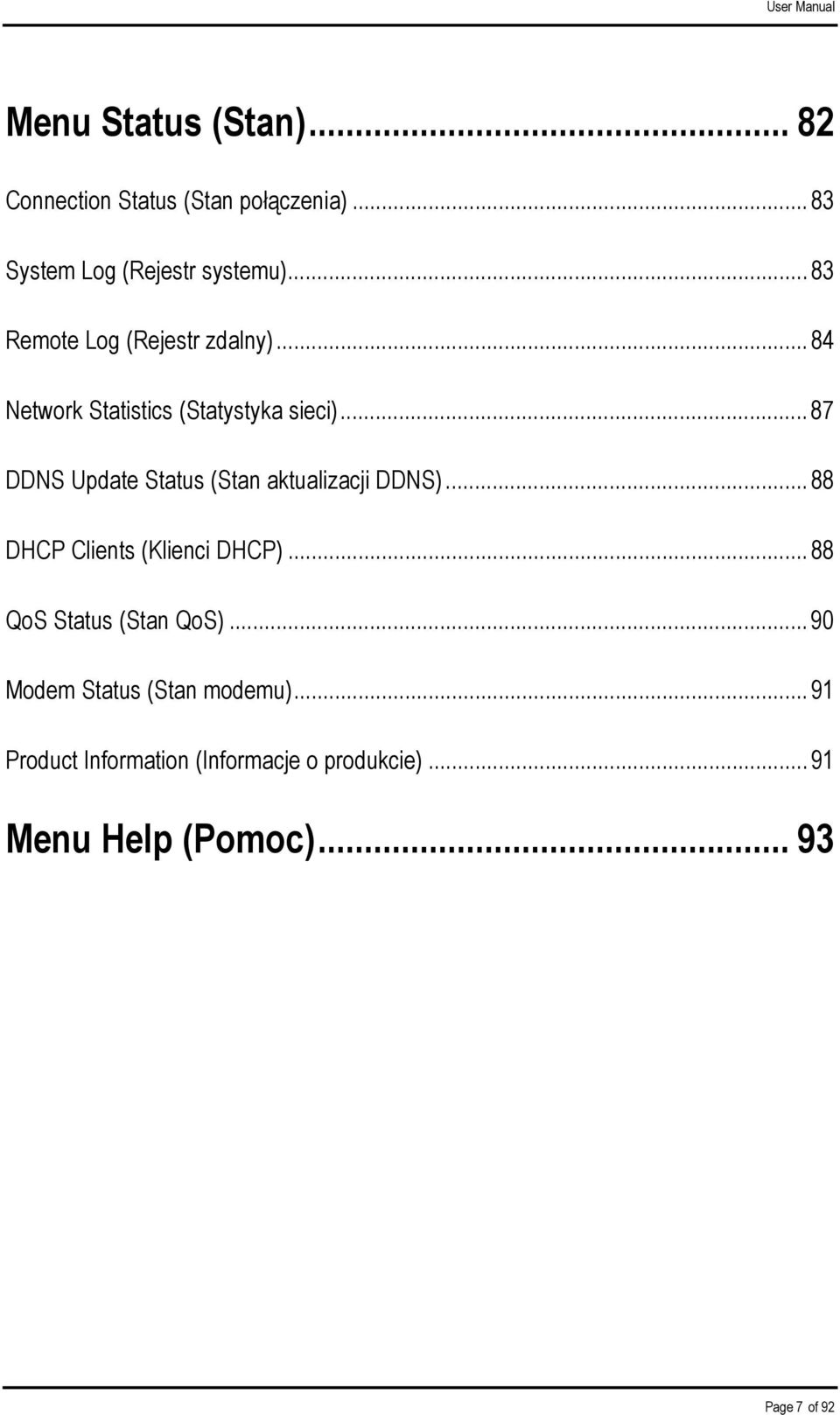 .. 87 DDNS Update Status (Stan aktualizacji DDNS)... 88 DHCP Clients (Klienci DHCP).