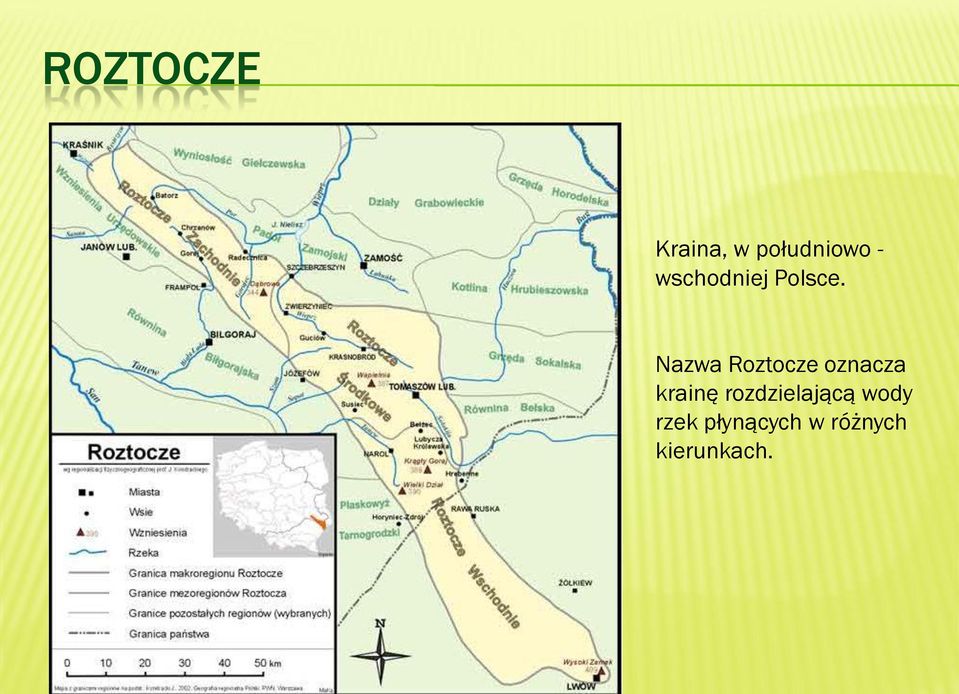 Nazwa Roztocze oznacza krainę