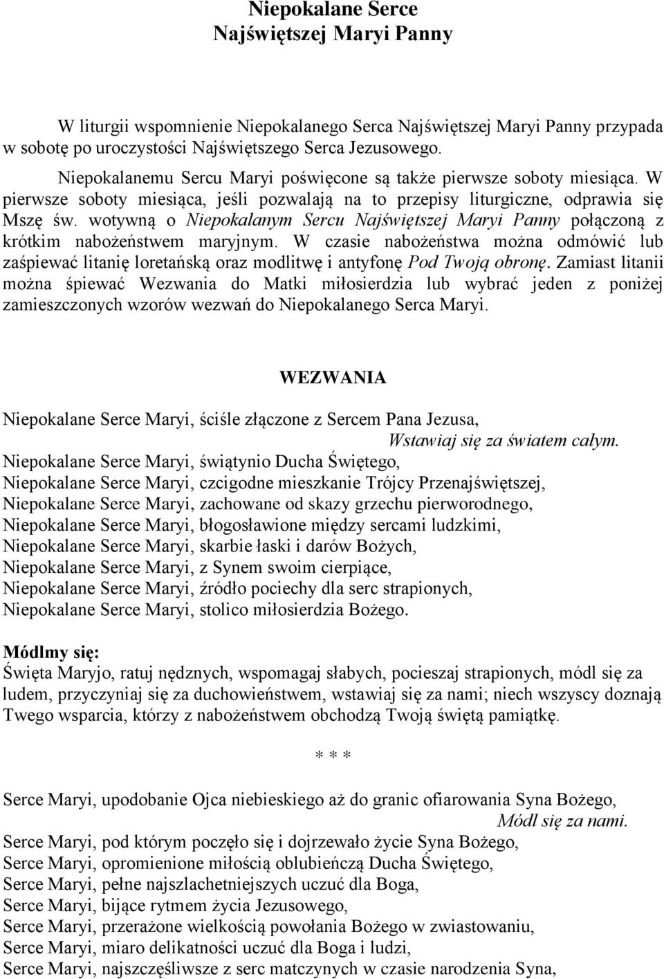 wotywną o Niepokalanym Sercu Najświętszej Maryi Panny połączoną z krótkim nabożeństwem maryjnym.