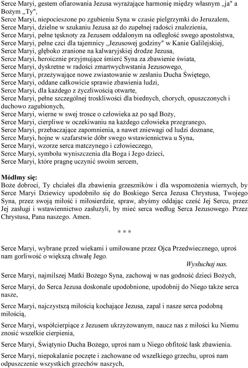 Galilejskiej, Serce Maryi, głęboko zranione na kalwaryjskiej drodze Jezusa, Serce Maryi, heroicznie przyjmujące śmierć Syna za zbawienie świata, Serce Maryi, dyskretne w radości zmartwychwstania