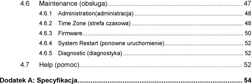 6.4 System Restart (ponowne uruchomienie)... 52 4.6.5 Diagnostic (diagnostyka).