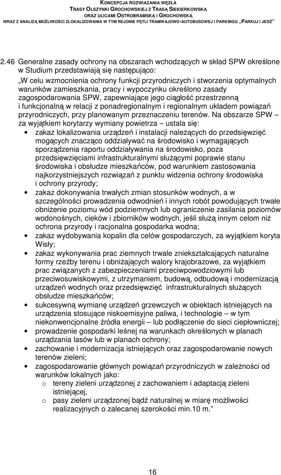 przyrodniczych, przy planowanym przeznaczeniu terenów.