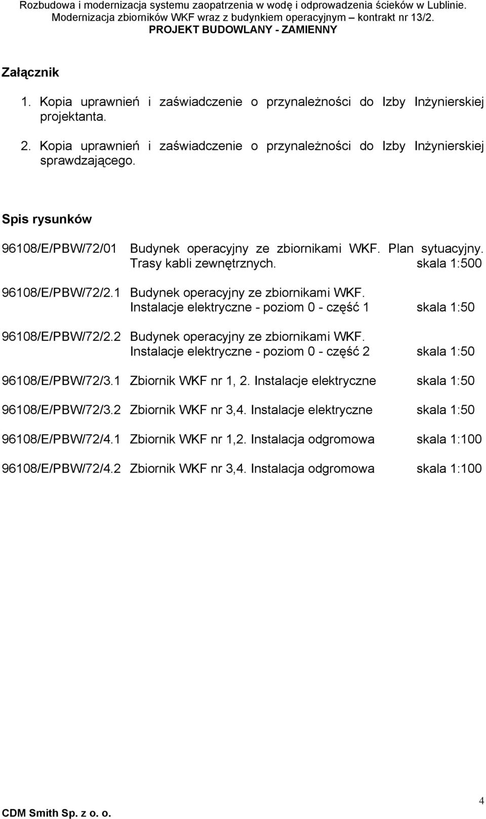 2 Budynek operacyjny ze zbiornikami WKF. Instalacje elektryczne - poziom 0 - część 2 skala 1:50 96108/E/PBW/72/3.1 Zbiornik WKF nr 1, 2. Instalacje elektryczne skala 1:50 96108/E/PBW/72/3.