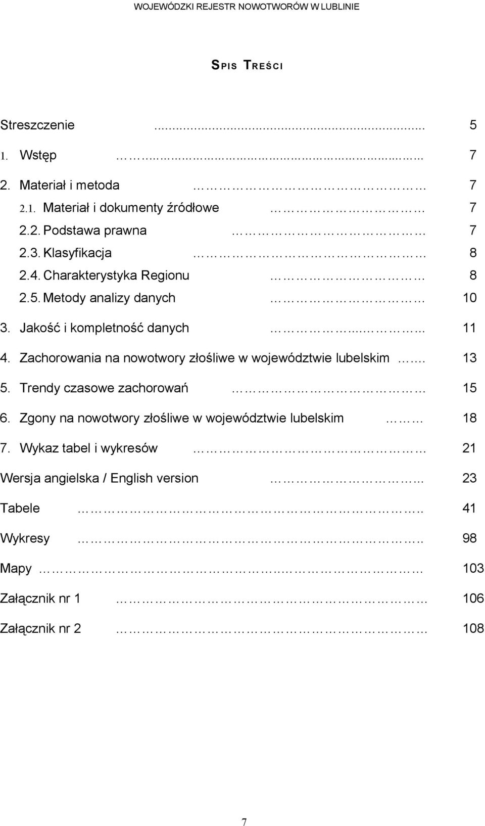 . Trendy czasowe zachorowań.. Materiał i dokumenty źródłowe.. Podstawa prawna.. Klasyfikacja.