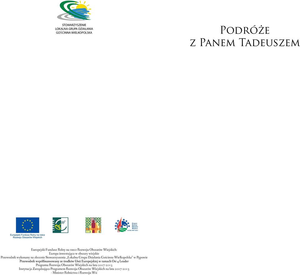 Lokalna Grupa Działania Gościnna Wielkopolska w Pępowie Programu Rozwoju Obszarów Wiejskich na lata 2007-2013