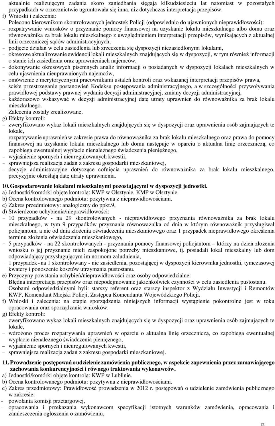 lokalu mieszkalnego albo domu oraz równoważnika za brak lokalu mieszkalnego z uwzględnieniem interpretacji przepisów, wynikających z aktualnej linii orzeczniczej sądów administracyjnych, - podjęcie