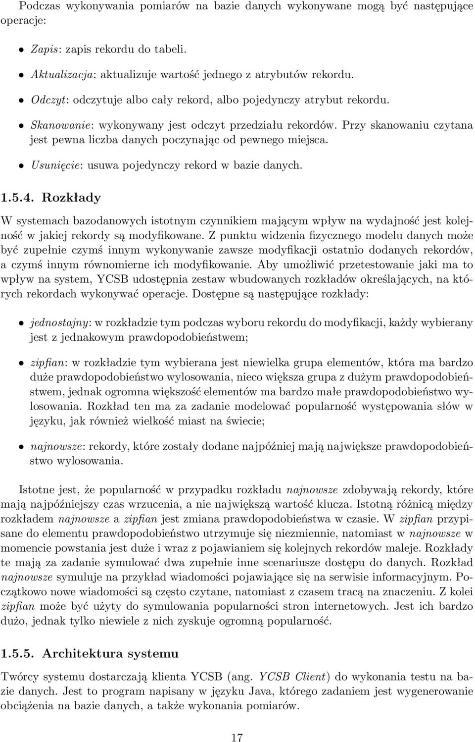 Przy skanowaniu czytana jest pewna liczba danych poczynając od pewnego miejsca. Usunięcie: usuwa pojedynczy rekord w bazie danych. 1.5.4.