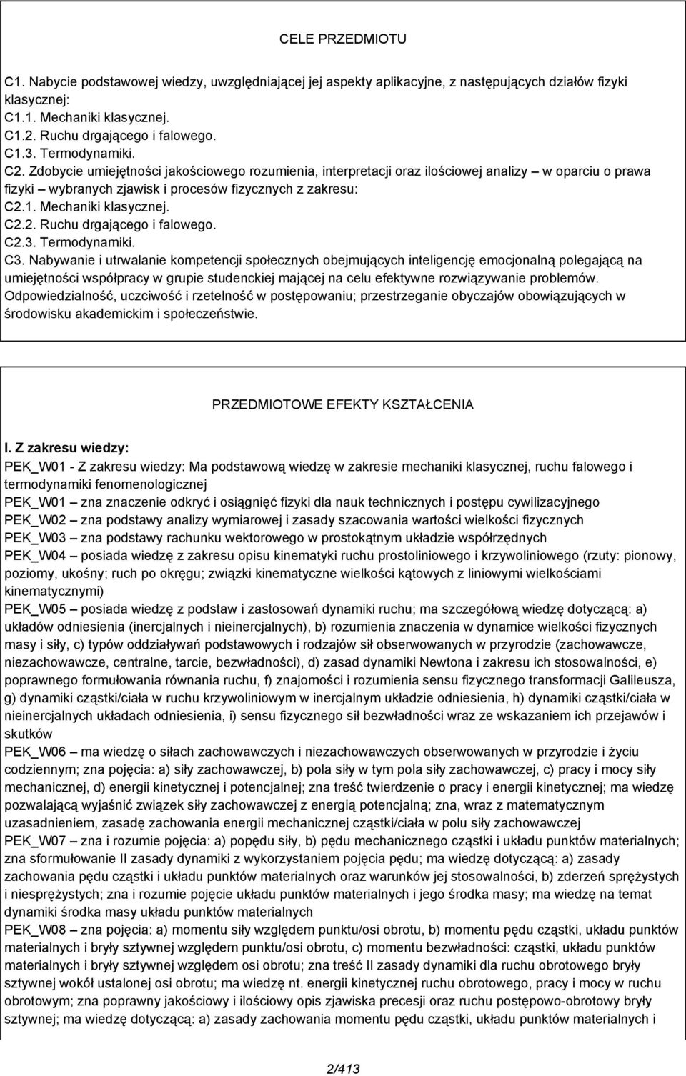 Mechaniki klasycznej. C.. Ruchu drgającego i falowego. C.3. Termodynamiki. C3.